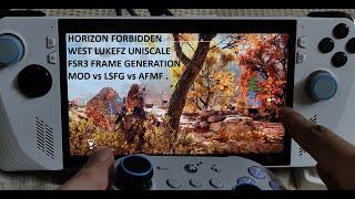 LukeFZ FSR 3 Uniscale Frame Generation vs AFMF vs LSFG in Horizon Forbidden West on Rog Ally | Setup