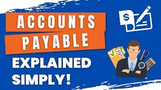 What is Accounts Payable? Explained Simply!