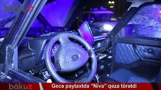 Yasamalda niva qeza toretdi 19 03 2019