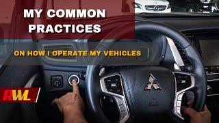 My common practices in operating my vehicles