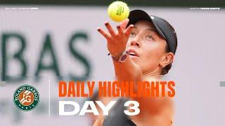 Daily Highlights | Day 3 | Roland-Garros 2025