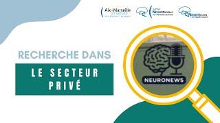 La recherche en neurosciences dans le secteur privé