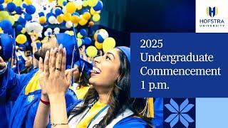 2025 Undergraduate Commencement - 1 p.m. | Hofstra University
