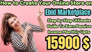 How to Create Your Online Store on Ebid Marketplace in 2024 #affiliatemarketing #selldigitalproducts