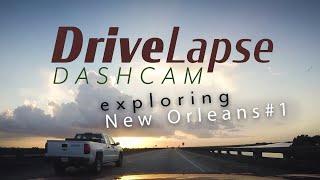 DriveLapse - New Orleans Drive 1