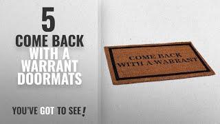 Top 10 Come Back With A Warrant Doormats [2018 ]: BirdRock Home Come Back With a Warrant Coir