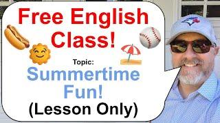 Let's Learn English! Topic: Summertime Fun! ️ (Lesson Only)