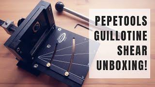 Pepetools 4" Guillotine Shear unboxing!