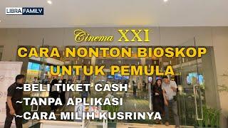 Cara Beli Tiket Nonton Bioskop XXI Langsung ditempat Bayar Cash