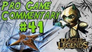 League of Legends - Pro Game Commentary #41