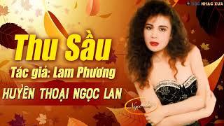 Thu Sầu – Sáng tác: Lam Phương | Ngọc Lan