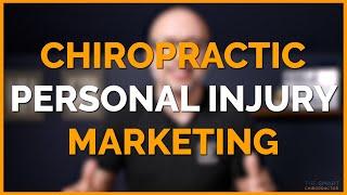 Personal Injury Marketing for Chiropractors | How to Go from 0 to $250,000 in less than 12 months