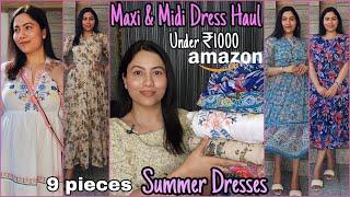 Amazon Maxi Dress Haul Under ₹1000 | Midi,Frock,Shirt, Long Dresses | New Summer Dress Collection