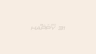 BILL X 210 - Happy 31(Official Audio)