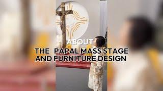 About the Papal Mass Stage and Furniture Design