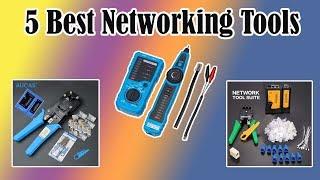 5 Best Networking Tools