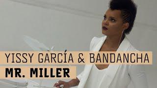 YISSY & Bandancha - Mr. Miller (Video Oficial)