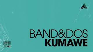 Band&Dos - Kumawe (Original Mix) [Adesso Music]