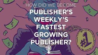 How did we become Publisher's Weekly's fastest growing publisher in 2022? (A People's Guide to Pub)