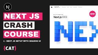 Next.js Crash Course 2024 Part 1:  Getting started with Next.js and Shadcn UI