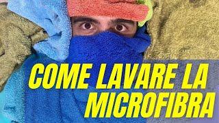 COME LAVARE I PANNI IN MICROFIBRA PER CAR DETAILING - HOW TO WASH MICROFIBER TOWELS [ITA]