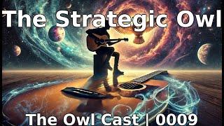The Strategic Owl | The Owl Cast | 0009 | Are You Truly #Conservative or Just #AntiLiberal?