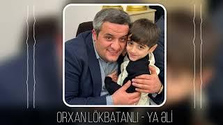 Orxan Lokbatanli - Ya Eli