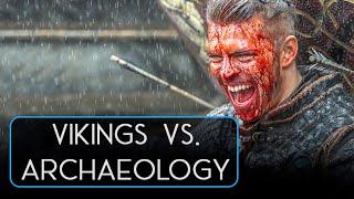 VIKINGS Vs. Archaeology