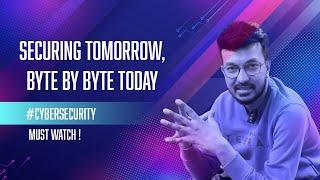 Secure Your Tomorrow! BYTE BY BYTE #cybersecurity #cybercrime