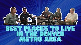 Best Places to Live in the Denver Metro Area