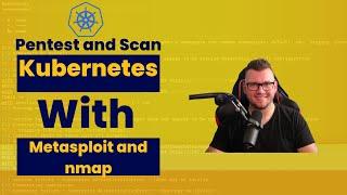 Pentest and Scan Kubernetes Clusters With Metasploit