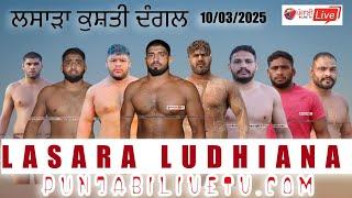 LIVE LASARA [ L.D.H] KUSHTI DANGAL 10 MARCH 2025