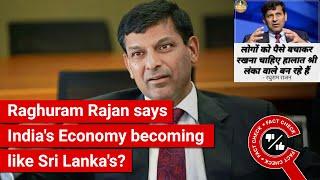 FACT CHECK:  Raghuram Rajan says India's Economy becoming like Sri Lanka's?