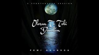 Olorun To Tobi -Femi Okunuga (Cover) #devotion #spontaneous