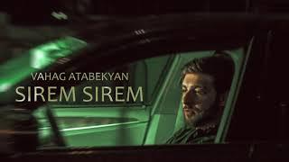 Vahag Atabekyan - Sirem Sirem // Official Audio