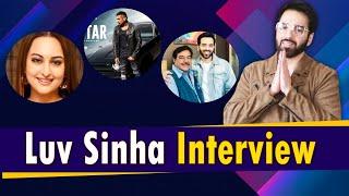 Luv Sinha Interview: talks About his political Career & Reacts on Sonakshi & Honey Singh's New Song!