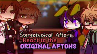 Stereotypical Afton’s React to the Original Afton’s || FNaF x Gacha || My AU