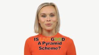 Is LiveGood A Pyramid Scheme? #livegoodlegit #livegood #livegoodreviews #isnetworkmarketinglegal