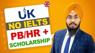 UK   NO IELTS  PB/HR + SCHOLARSHIP | STUDY VISA UPDATES 2024 | USA CANADA UK