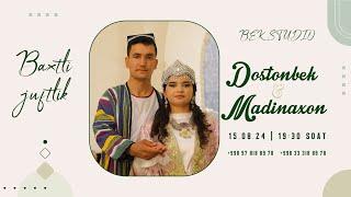 Dostonbek & Madinaxon [15.08.2024] Shodlik to’yxonasi Wedding day Bek Studio Live