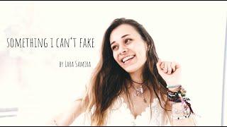 Lara Samira - Something I Can't Fake (Official Music Video)