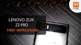 Lenovo ZUK Z2 Pro: First Look | Hands on | Price