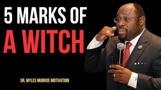 DR.MYLES MUNROE.5 Signs Someone In Your Life is A Witch