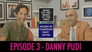 What Do You Bring to the Table? Actor Danny Pudi
