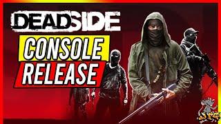 DEADSIDE New PVP / PVE Survival Game Just Launched On Console! What You Need To Know!