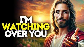 I’m Watching Over You | God Says | God Message Today | Gods Message Now | God Message | God Say