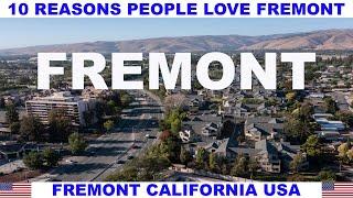 10 REASONS PEOPLE LOVE FREMONT CALIFORNIA USA