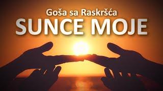 Goša sa Raskršća - SUNCE MOJE (2022.)