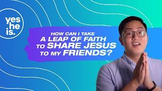 YesHEIs Wants To Inspire You To Share Jesus | SHARE JESUS TIPS