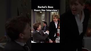 Rachel’s Boss Hears New Interview